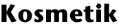 Kosmetik